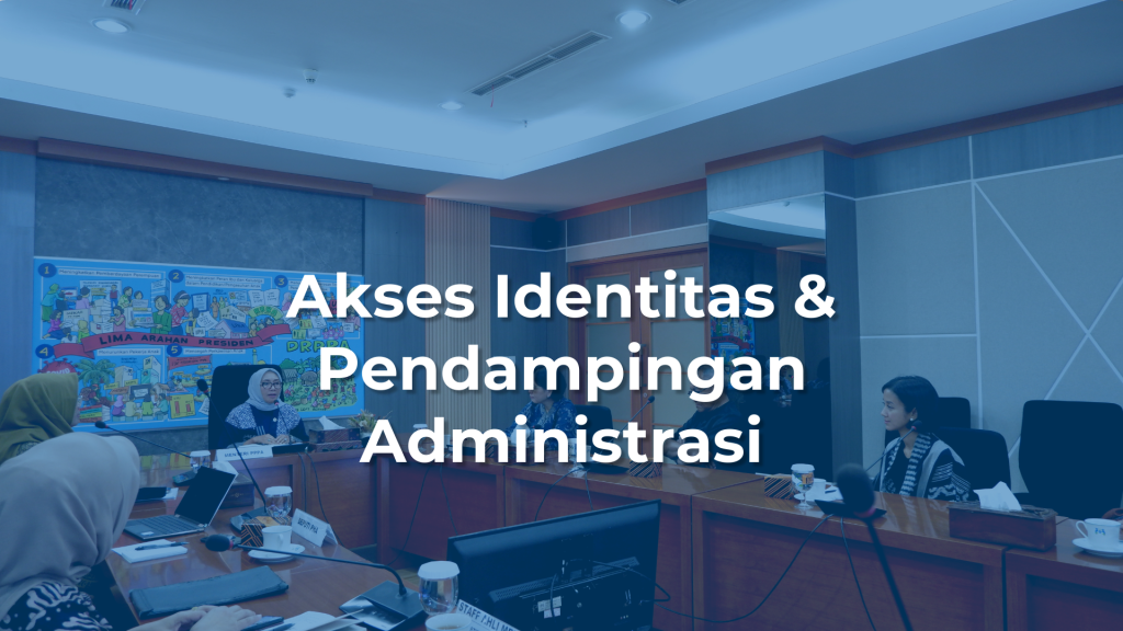 Akses Identitas & Pendampingan Administrasi 1 Yayasan Mahija parahita nusantara