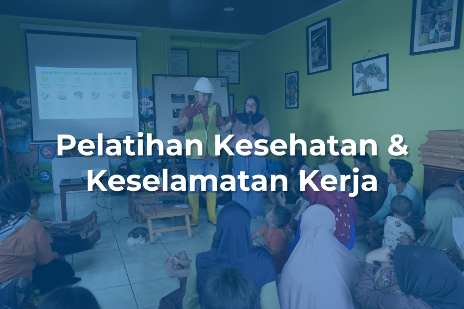 Pelatihan Kesehatan & Keselamatan Kerja 4 Yayasan Mahija parahita nusantara